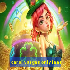 carol vargas onlyfans